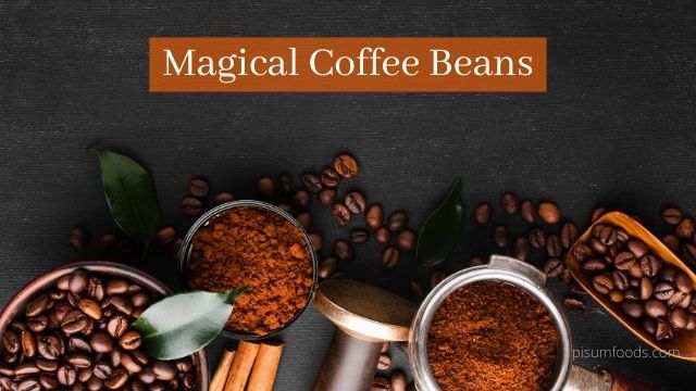 Magical Coffee Beans